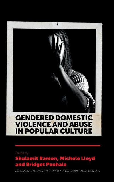 Gendered Domestic Violence and Abuse in Popular Culture
