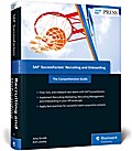 SAP SuccessFactors Recruiting and Onboarding: The Comprehensive Guide (SAP PRESS: englisch)