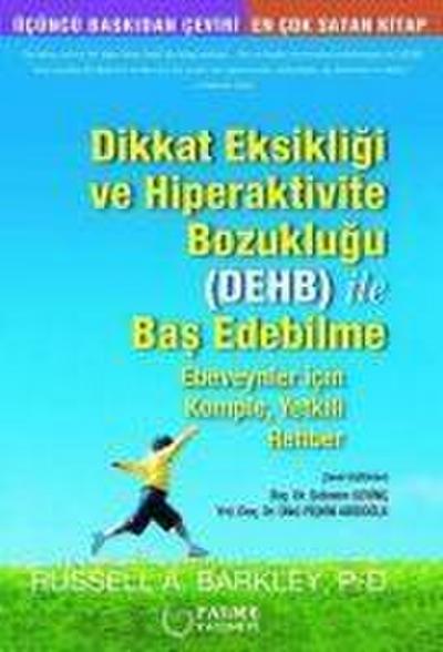 Dikkat Eksikligi ve Hiperaktivite Bozuklugu DEHB ile Bas Edebilme