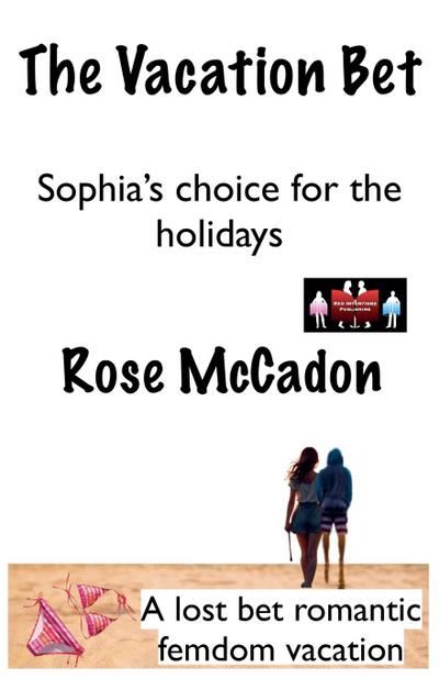 The Vacation Bet - Sophia’s choice for the holidays