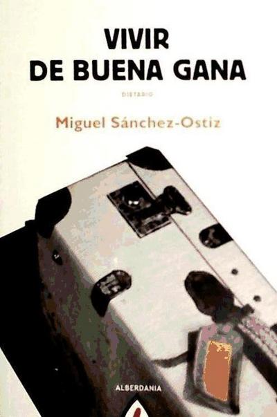 Vivir de buena gana : dietario