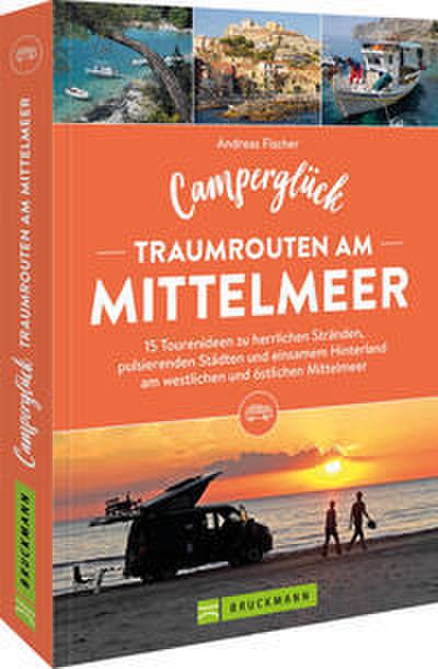 Camperglück Traumrouten am Mittelmeer
