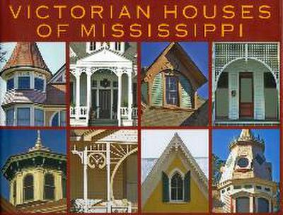 Victorian Houses of Mississippi