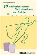 50 Motivationskarten für Erzieherinnen und Erziehe