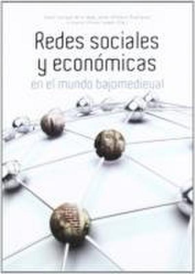 Redes sociales y económicas en el mundo bajomedieval