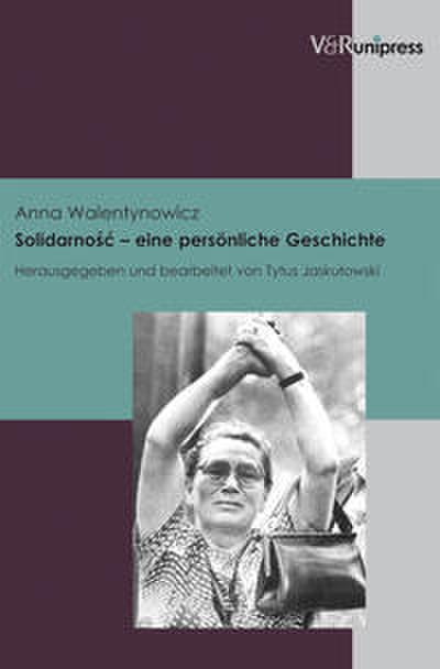 Solidarnosc eine persönliche Geschichte