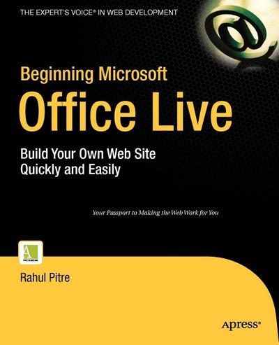 Beginning Microsoft Office Live: Build Your Own Web Site Quickly and Easily (Expert’s Voice)