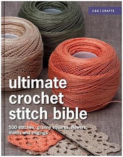 Ultimate Crochet Stitch Bible