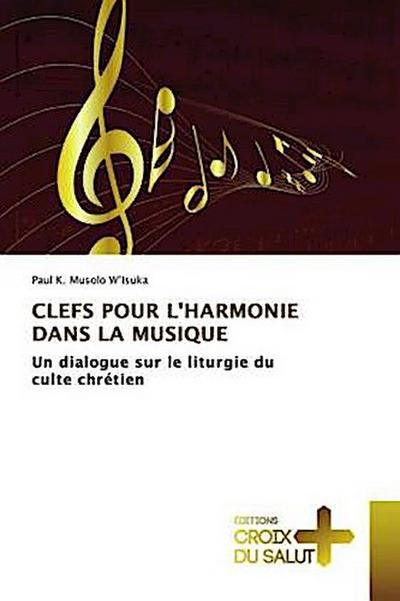CLEFS POUR L’HARMONIE DANS LA MUSIQUE