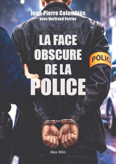 La face obscure de la police