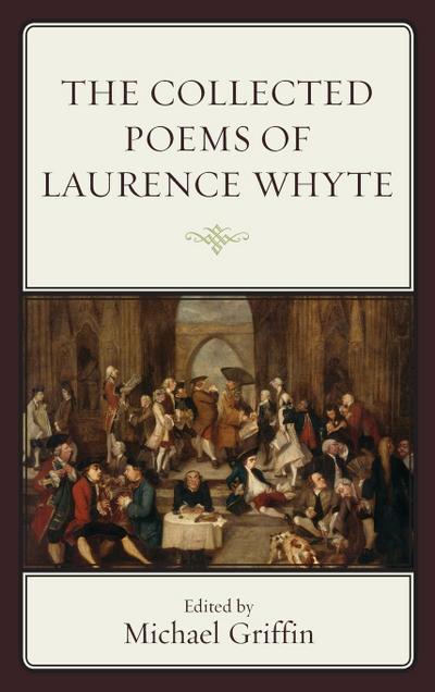 The Collected Poems of Laurence Whyte