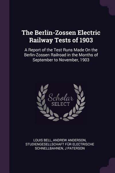The Berlin-Zossen Electric Railway Tests of 1903