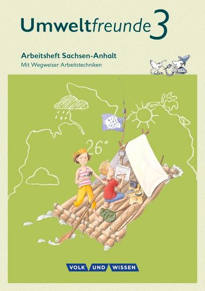 Umweltfreunde 3. Schuljahr - Sachsen-Anhalt - Arbeitsheft