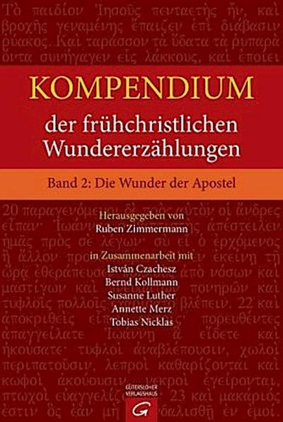 Kompendium der frühchristlichen Wundererzählungen Die Wunder der Apostel