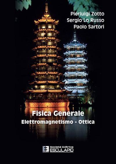 Fisica Generale. Elettromagnetismo - Ottica