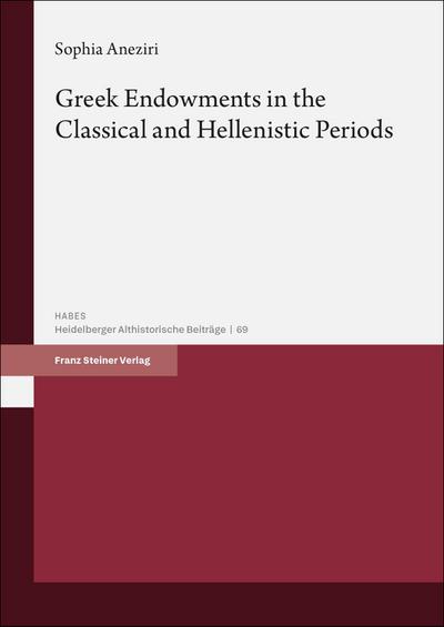 Greek Endowments in the Classical and Hellenistic Periods