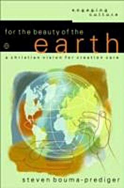 For the Beauty of the Earth (Engaging Culture)