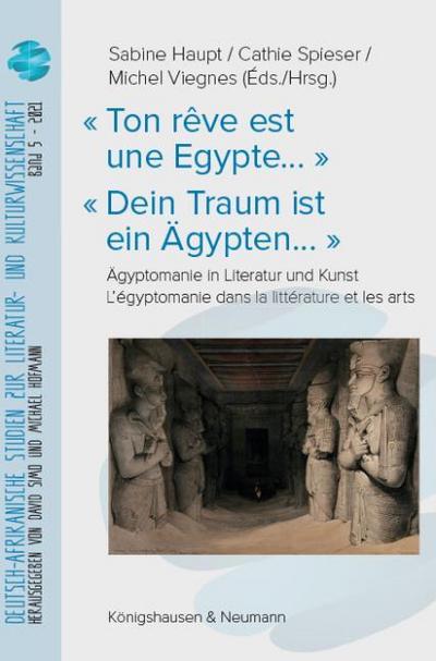 ’ Ton rêve est une Egypte... ’ ’ Dein Traum ist ein Ägypten...’