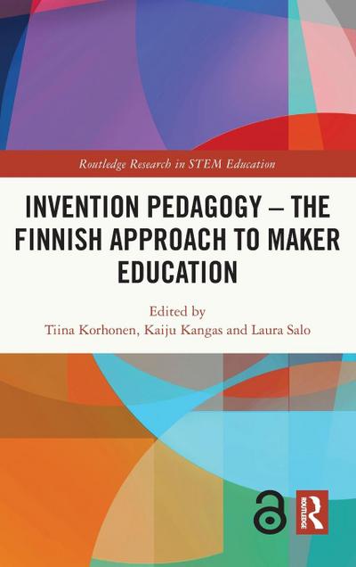 Invention Pedagogy - The Finnish Approach to Maker Education