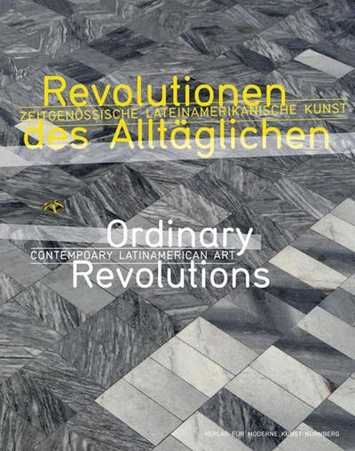 Revolutionen des Alltäglichen / Ordinary Revolutions