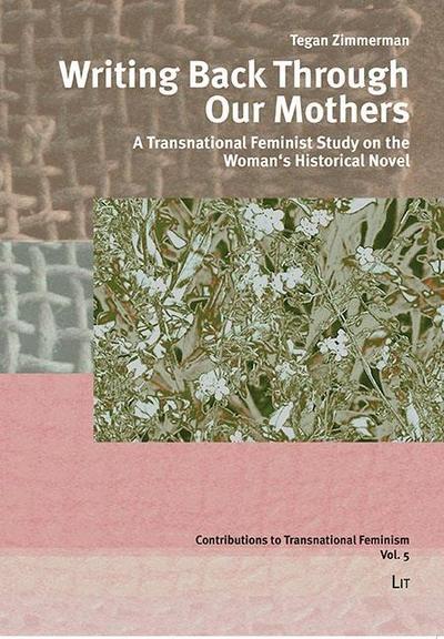 Zimmerman, T: Writing Back Through Our Mothers