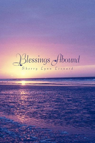 Blessings Abound - Sherry Lynn Leonard
