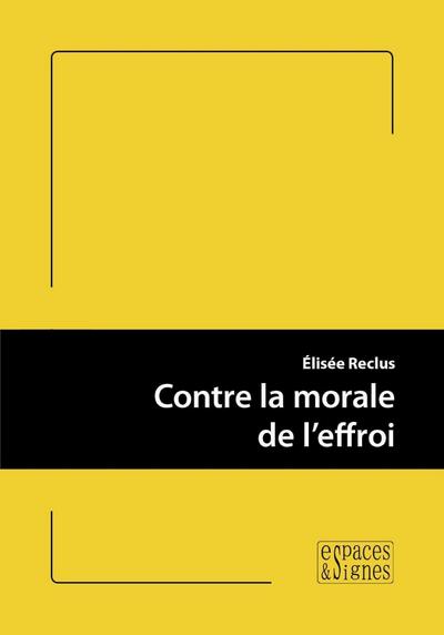 Contre la morale de l’effroi
