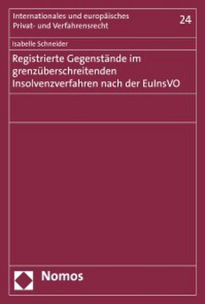 Registrierte Gegenstände im grenzüberschreitenden Insolvenzverfahren nach der EuInsVO