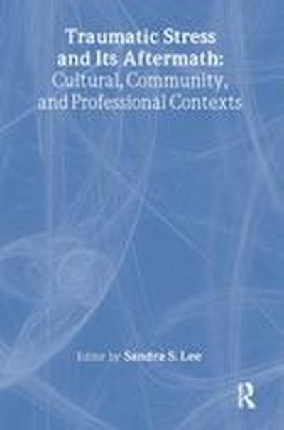 Traumatic Stress and Its Aftermath