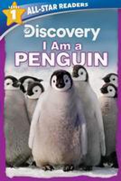 Discovery All-Star Readers: I Am a Penguin Level 1