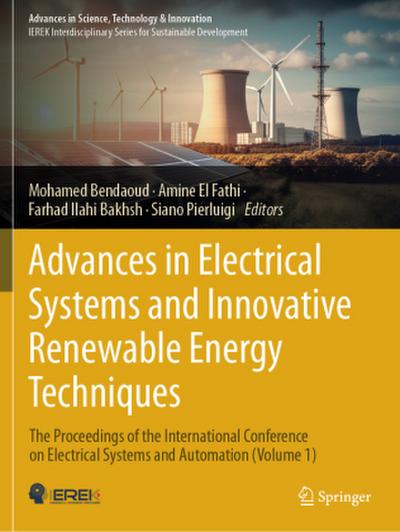 Advances in Electrical Systems and Innovative Renewable Energy Techniques