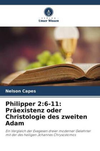 Philipper 2:6-11: Präexistenz oder Christologie des zweiten Adam