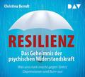 Resilienz - Das Geheimnis der psychischen Widerstandskraft