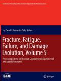 Fracture, Fatigue, Failure, and Damage Evolution, 