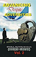 Advancing Despite Adversities, Vol 2