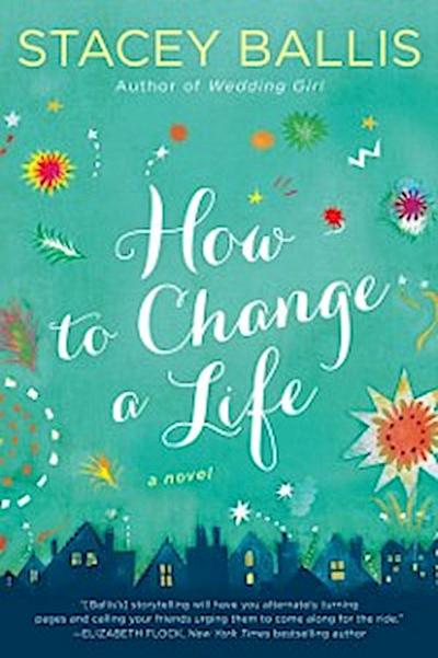 How to Change a Life