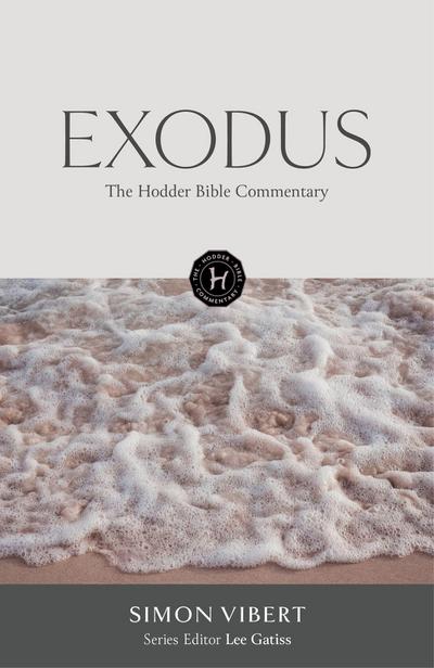 The Hodder Bible Commentary: Exodus