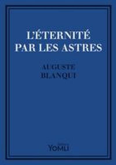 L’Éternité par les astres