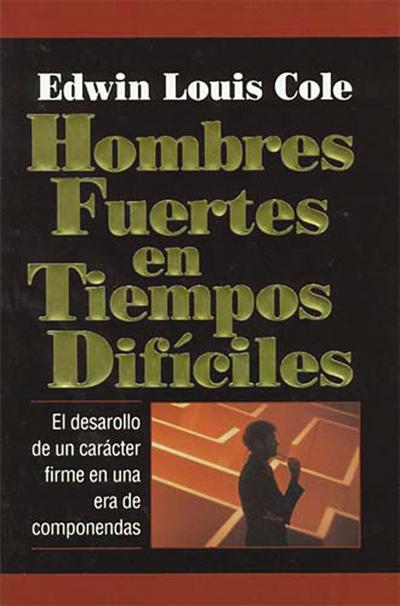 Hombres fuertes en tiempos difíciles