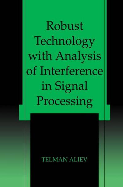 Robust Technology with Analysis of Interference in Signal Processing