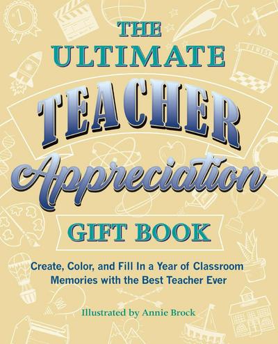 The Ultimate Teacher Appreciation Gift Book