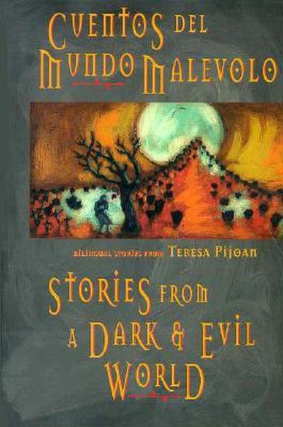 Stories from a Dark and Evil World: Cuentos del Mundo Malevolo
