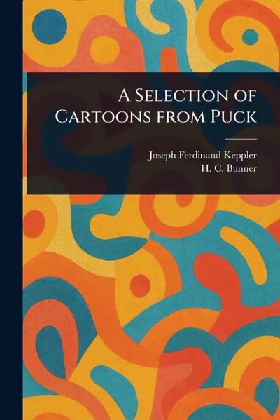A Selection of Cartoons From Puck