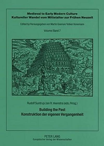 Building the Past - Konstruktion der eigenen Vergangenheit