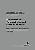 Democratization, Europeanization, and Globalization Trends