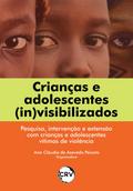 Crianças e adolescentes (in)visibilizados