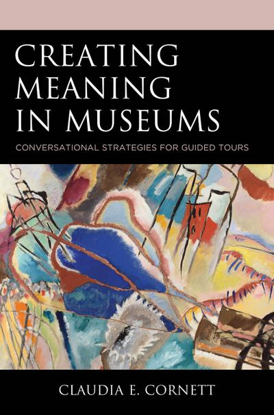 Creating Meaning in Museums