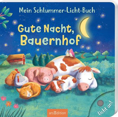 Mein Schlummer-Licht-Buch: Gute Nacht, Bauernhof