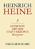 Klassik Stiftung Weimar und Centre National de la Recherche Scientifique : Heinrich Heine Säkularausgabe - Gedichte 1827-1844 und Versepen. Kommentar I