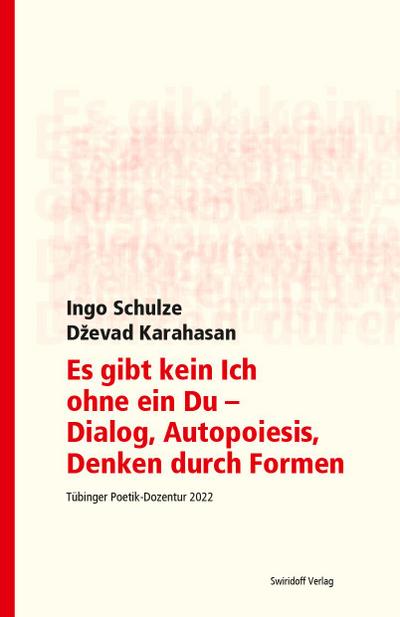 Es gibt kein Ich ohne ein Du - Dialog, Autopoiesis, Denken durch Formen